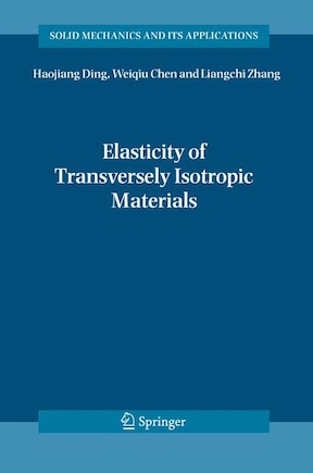 Elasticity of Transversely Isotropic Materials