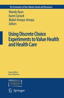 Front cover_Using Discrete Choice Experiments to Value Health and Health Care