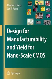 Couverture_Design for Manufacturability and Yield for Nano-Scale CMOS