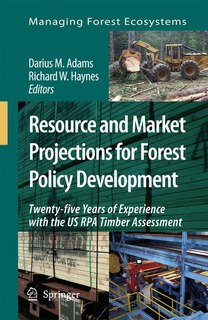 Resource and Market Projections for Forest Policy Development: Twenty-five Years of Experience with the US RPA Timber Assessment