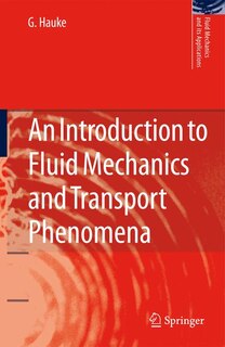 Front cover_An Introduction to Fluid Mechanics and Transport Phenomena