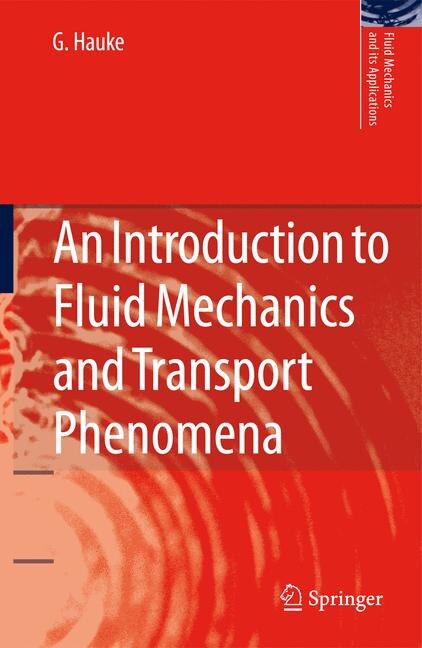 Front cover_An Introduction to Fluid Mechanics and Transport Phenomena