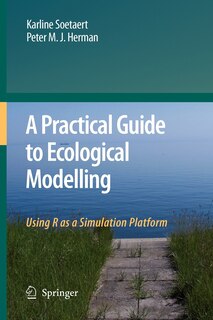 Front cover_A Practical Guide to Ecological Modelling