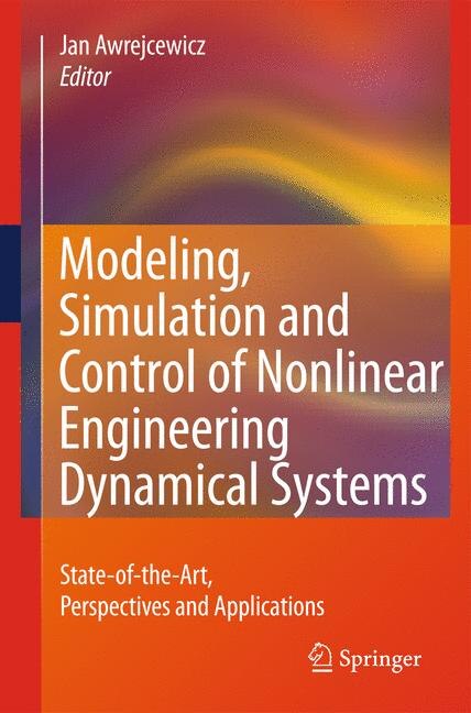 Front cover_Modeling, Simulation and Control of Nonlinear Engineering Dynamical Systems