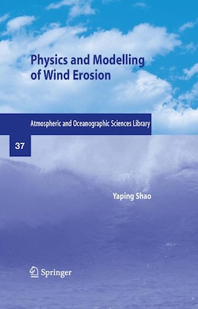 Physics and Modelling of Wind Erosion