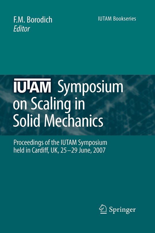 Front cover_IUTAM Symposium on Scaling in Solid Mechanics