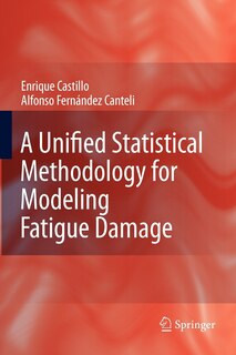 Couverture_A Unified Statistical Methodology for Modeling Fatigue Damage