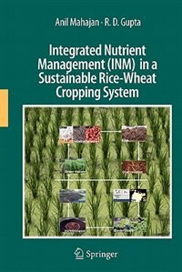 Front cover_Integrated Nutrient Management (INM) in a Sustainable Rice-Wheat Cropping System