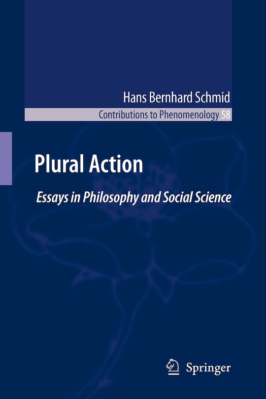 Plural Action: Essays in Philosophy and Social Science