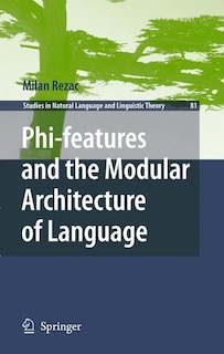 Front cover_Phi-features and the Modular Architecture of Language