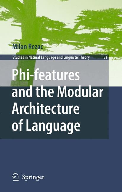 Front cover_Phi-features and the Modular Architecture of Language