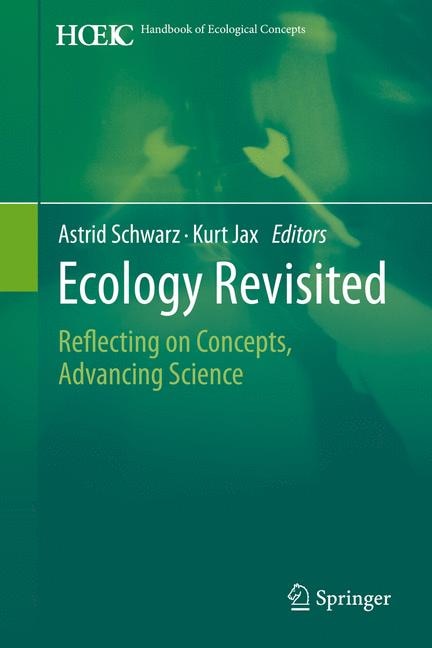 Ecology Revisited: Reflecting on Concepts, Advancing Science