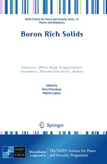 Boron Rich Solids: Sensors, Ultra High Temperature Ceramics, Thermoelectrics, Armor image number 0
