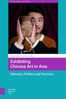Couverture_Exhibiting Chinese Art in Asia