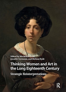 Couverture_Thinking Women and Art in the Long Eighteenth Century