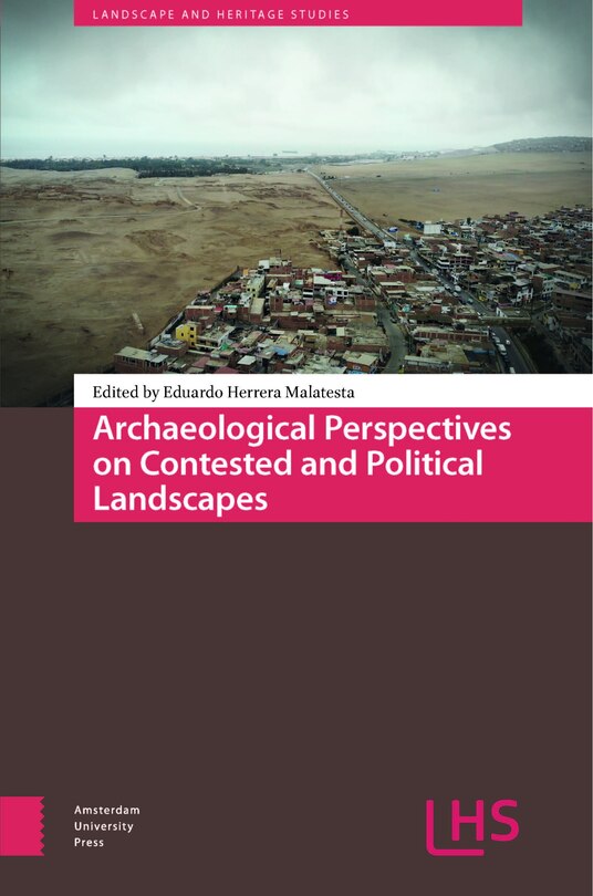 Front cover_Archaeological Perspectives on Contested and Political Landscapes