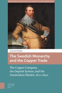 Front cover_The Swedish Monarchy and the Copper Trade