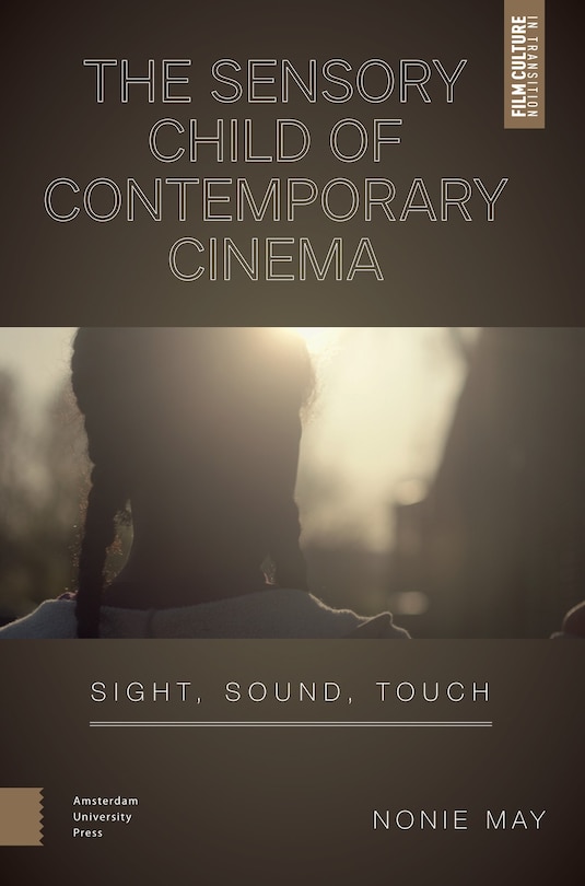 Front cover_The Sensory Child of Contemporary Cinema