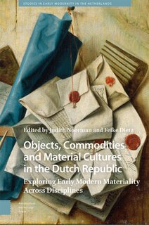 Front cover_Objects, Commodities and Material Cultures in the Dutch Republic