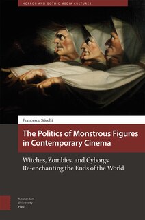 Couverture_The Politics of Monstrous Figures in Contemporary Cinema