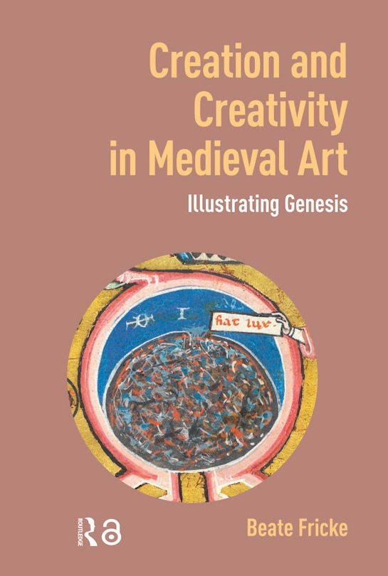 Front cover_Creation and Creativity in Medieval Art