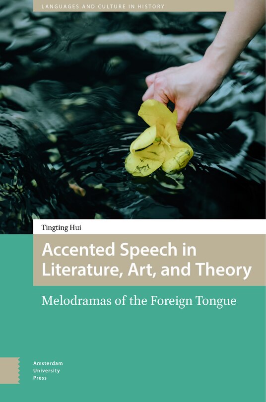 Front cover_Accented Speech in Literature, Art, and Theory