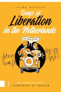 Couverture_Songs of Liberation in the Netherlands