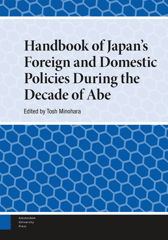 Front cover_Handbook of Japan's Foreign and Domestic Policies During the Decade of Abe