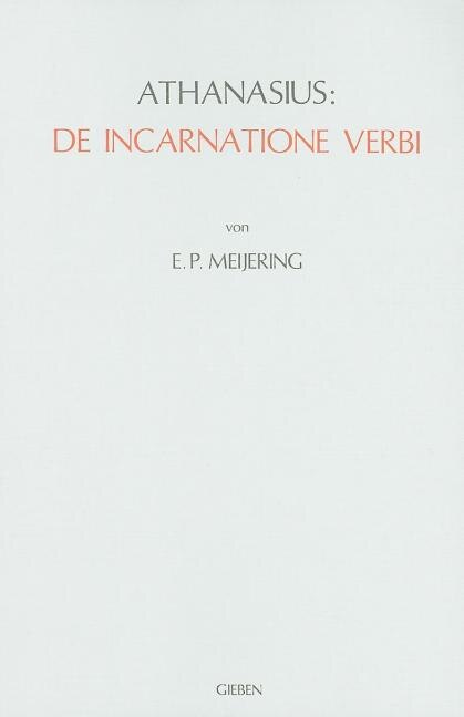 Athanasius: de Incarnatione Verbi: Einführung, Übersetzung, Kommentar
