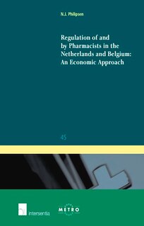 Front cover_Regulation of and by Pharmacists in the Netherlands and Belgium: An Economic Approach