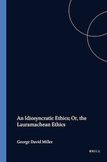 Couverture_An Idiosyncratic Ethics; Or, the Lauramachean Ethics