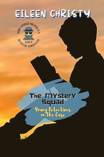 Front cover_The Mystery Squad-Young Detectives on the Case