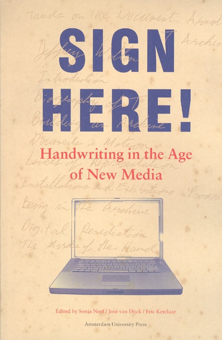 Sign Here!: Handwriting in the Age of New Media image number 0