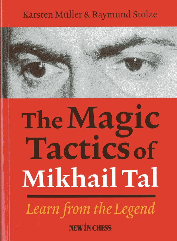 Front cover_The Magic Tactics of Mikhail Tal