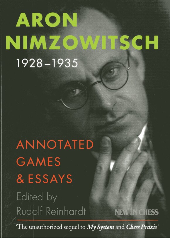 Aron Nimzowitsch 1928-1935: Annotated Games & Essays