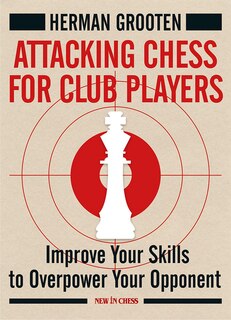 Front cover_Attacking Chess For Club Players