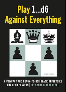 Front cover_Play 1…d6 Against Everything