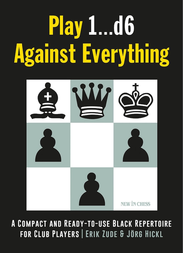 Front cover_Play 1…d6 Against Everything