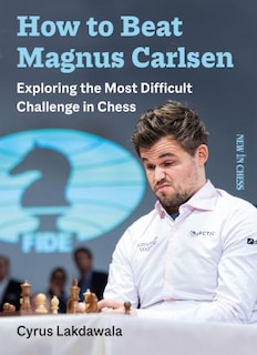 Front cover_How To Beat Magnus Carlsen