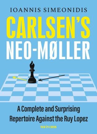 Carlsen's Neo-møller: A Complete And Surprising Repertoire Against The Ruy Lopez