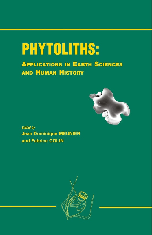 Couverture_Phytoliths - Applications In Earth Science And Human History