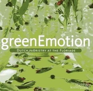 Green Emotion: Dutch Floristry At The Folirade