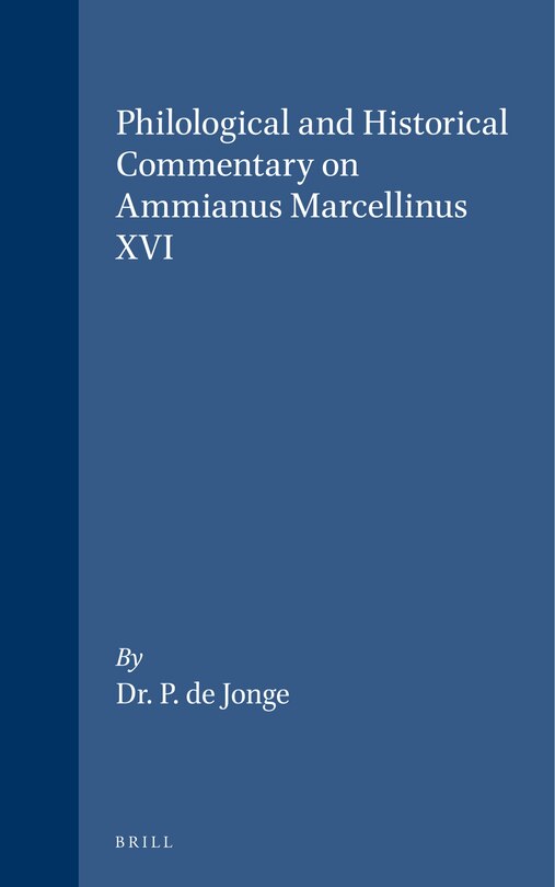 Couverture_Philological and Historical Commentary on Ammianus Marcellinus XVI
