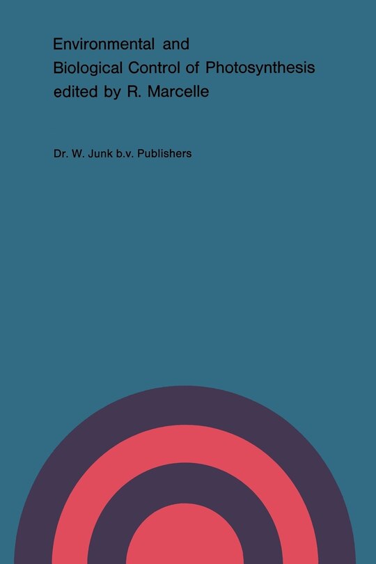 Environmental and Biological Control of Photosynthesis: Proceedings of a conference held at the ‘Limburgs Universitair Centrum’, Diepenbeek, Belgium, 26–30 August 1974 image number 0