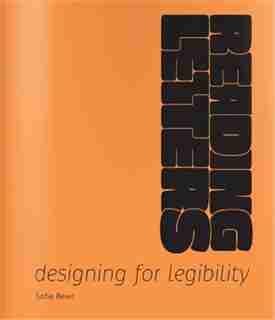 Reading Letters: Designing for Legibility by Sofie Beier