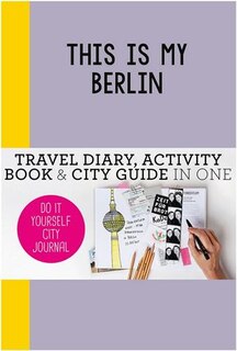 Front cover_This Is My Berlin