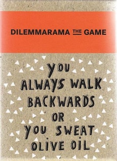 Dilemmarama The Game: You Always Walk Backwards Or You Sweat Olive Oil image number 0