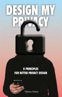 Design My Privacy: 8 Principles For Better Privacy Design image number 0