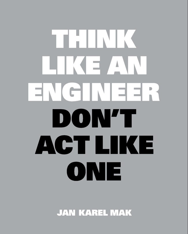 Couverture_Think Like An Engineer, Don't Act Like One