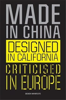 Front cover_Made In China, Designed In California, Criticised In Europe